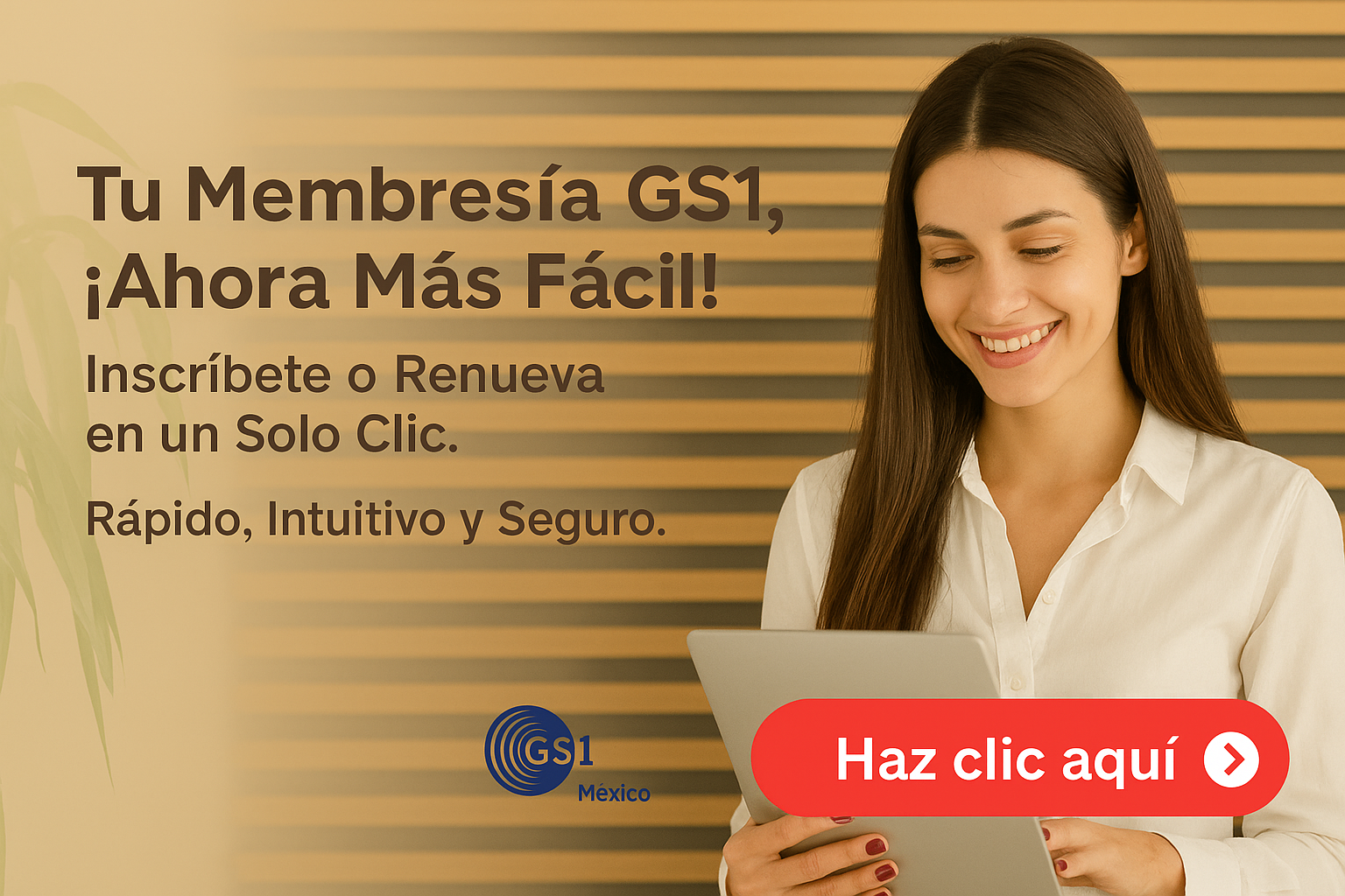 Tu Membresía GS1 ¡Ahora Más Fácil!
